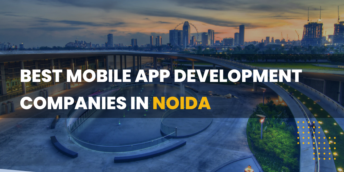 Mobile App Development Company in Noida