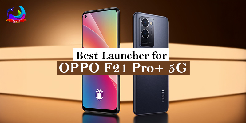Best launcher for Oppo F21 Pro+ 5G – CMM Launcher with smooth performance, free customization, and smart features for Android users.