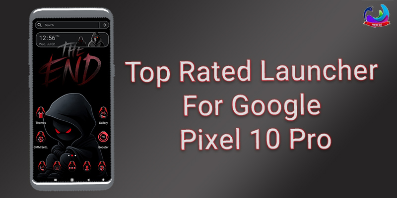 CMM Launcher – Top Rated Launcher for Google Pixel 10 Pro with customization, speed, and reliability.