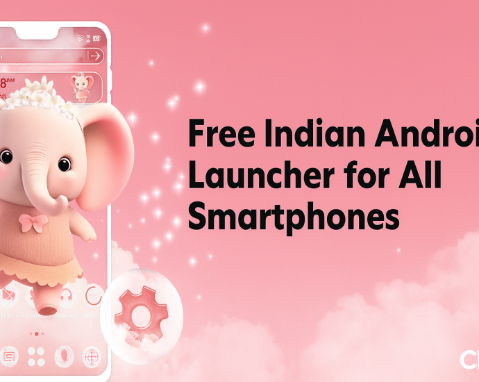 Free Indian Android Launcher for All Smartphones – CMM Launcher