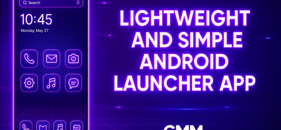 Lightweight and Simple Android Launcher App | CMM Launcher