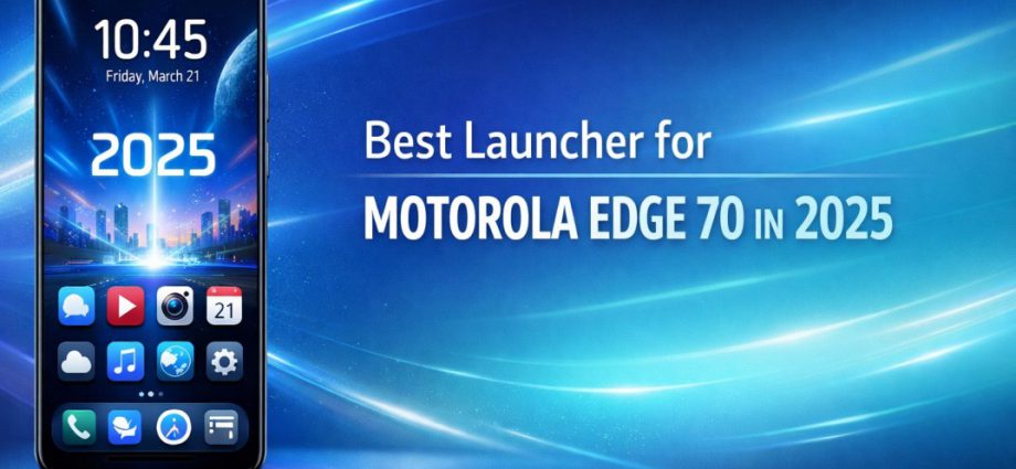 Best Launcher for Motorola Edge 70 in 2025 showing a clean Android home screen with smooth layout, modern icons, and balanced customization