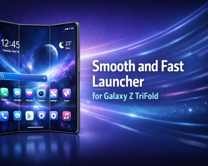 Smooth and fast launcher for Galaxy Z TriFold showing optimized foldable layout, clean icons, and fluid multitasking performance