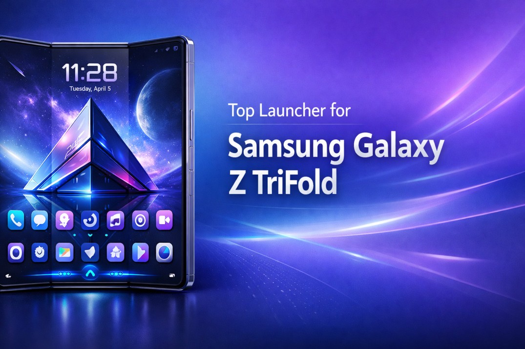 Top Launcher for Samsung Galaxy Z TriFold