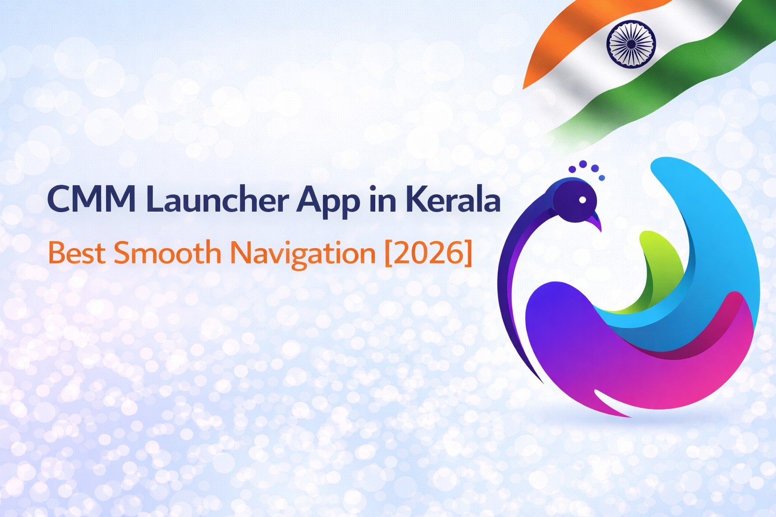 CMM Launcher App in Kerala | Best Smooth Navigation [2026]
