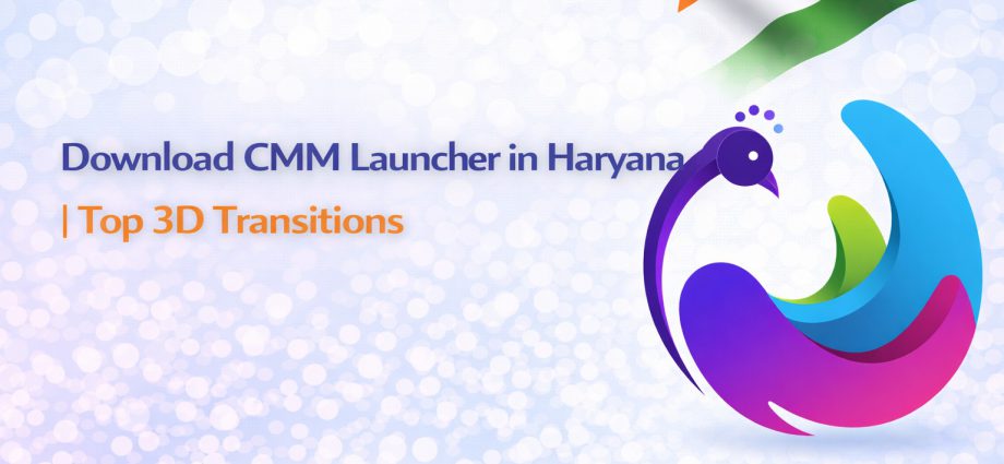 Download CMM Launcher in Haryana with smooth 3D transitions and fast Android performance for a modern UI experience